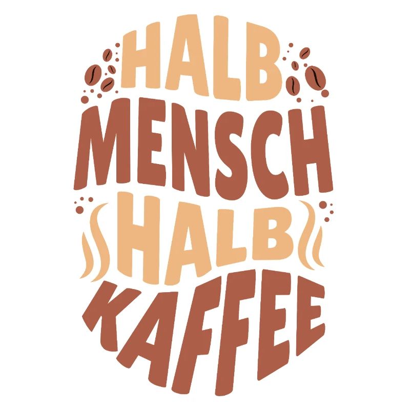 Cool half human half coffee for coffee lovers