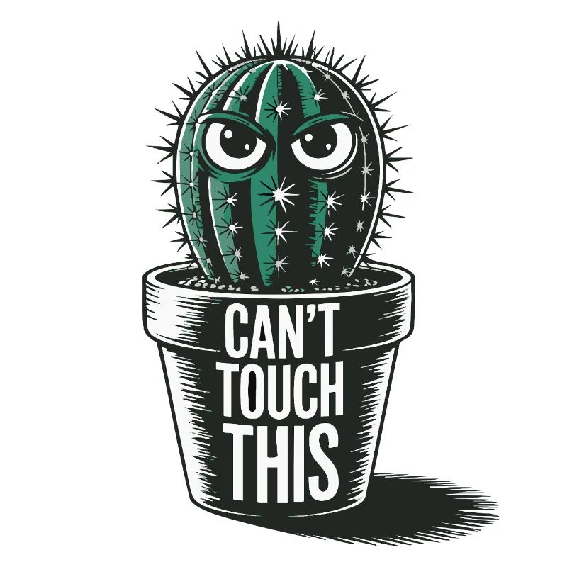 Can’t Touch This - Drôle de cactus avec dicton