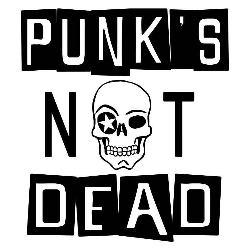 PUNK'S NOT DEAD