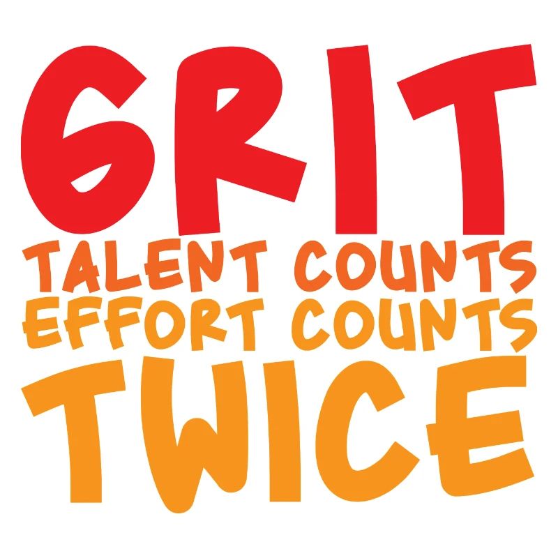 Le talent de grit compte, l’effort compte deux fois 2