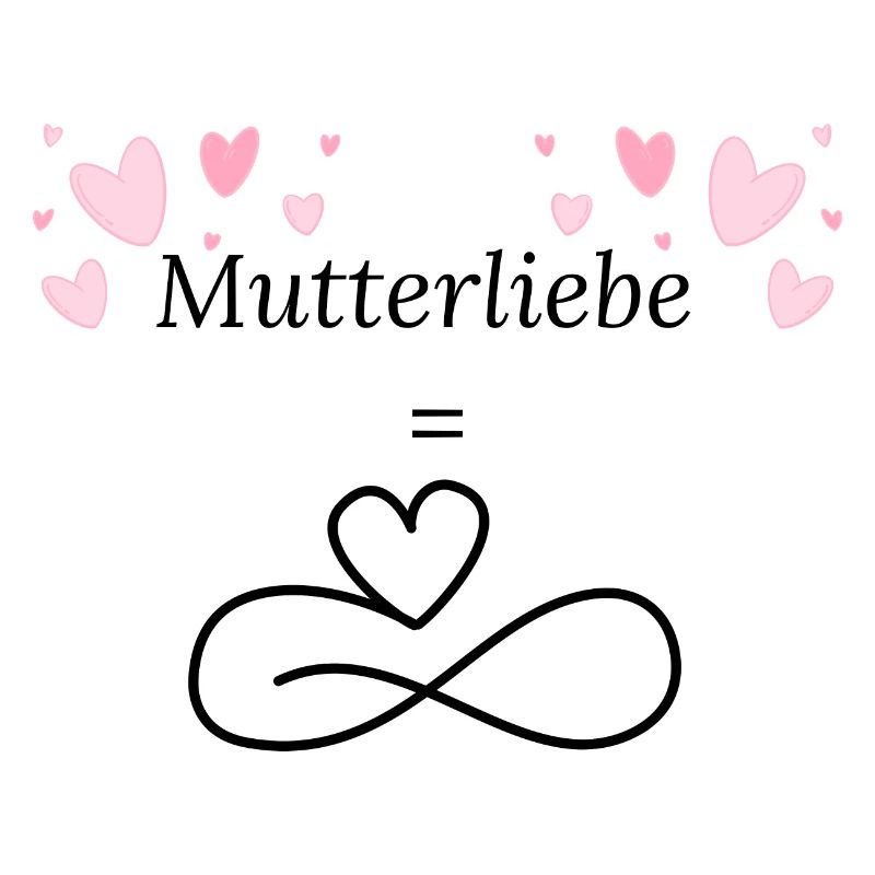 Mutterliebe ist unendlich-Muttertag