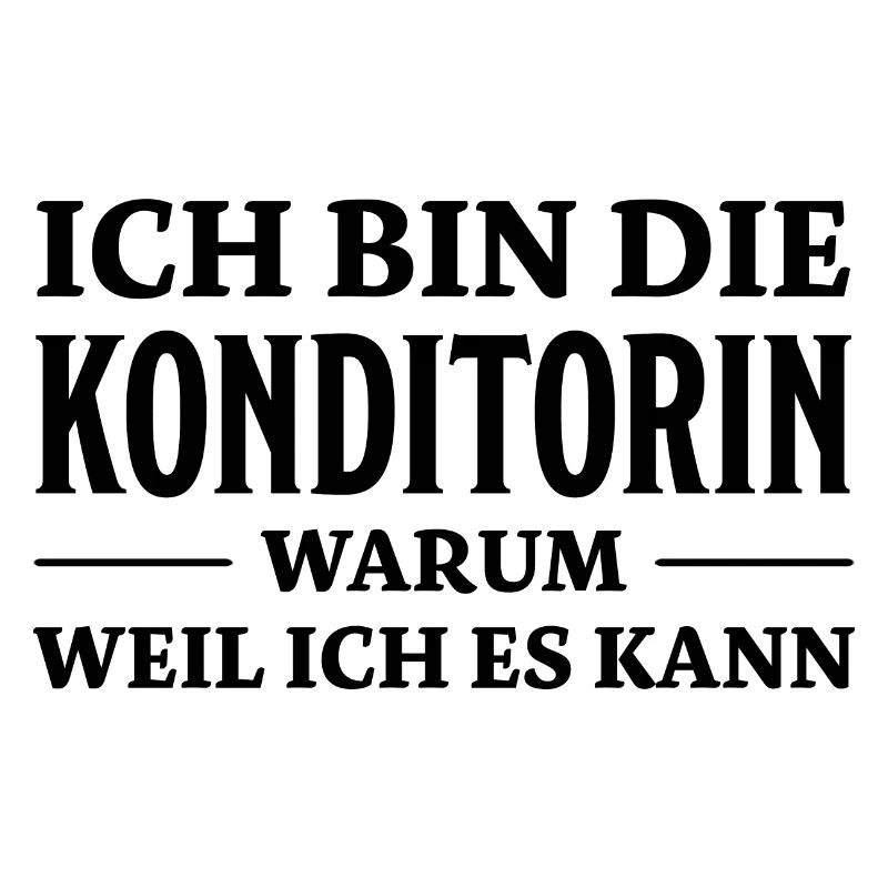 Konditorin Spruch Backen Witz Konditorin Geschenk
