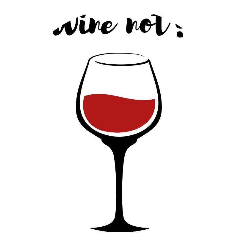 Wine not?