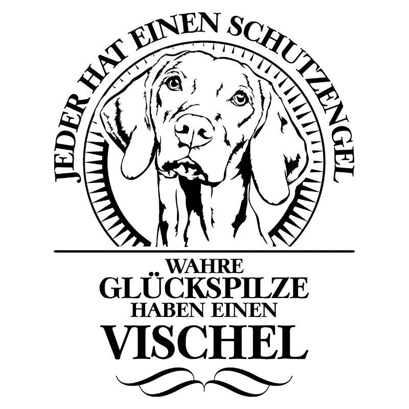 VISCHEL Vizsla Schutzengel Hunde Spruch Wilsigns
