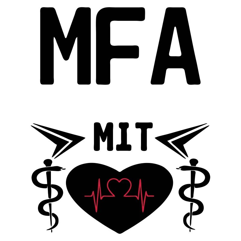 MFA mit Herz Geschenk Medizin Spruch