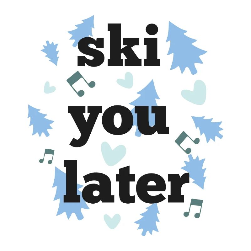 Ski dich später