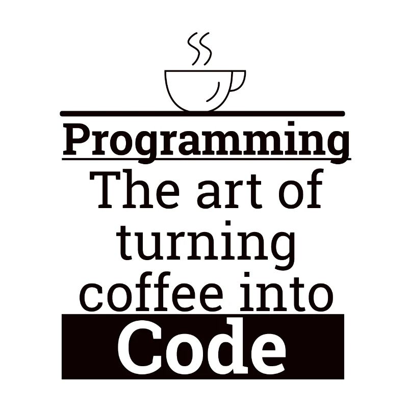 "Programming Coffee to Code" | Programmer