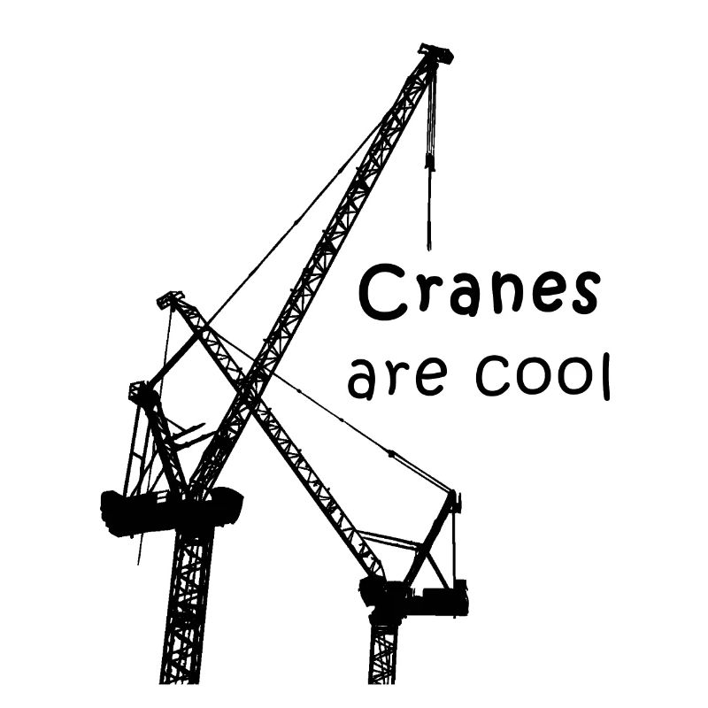 Crane - crane operator - cranes are cool - construction site