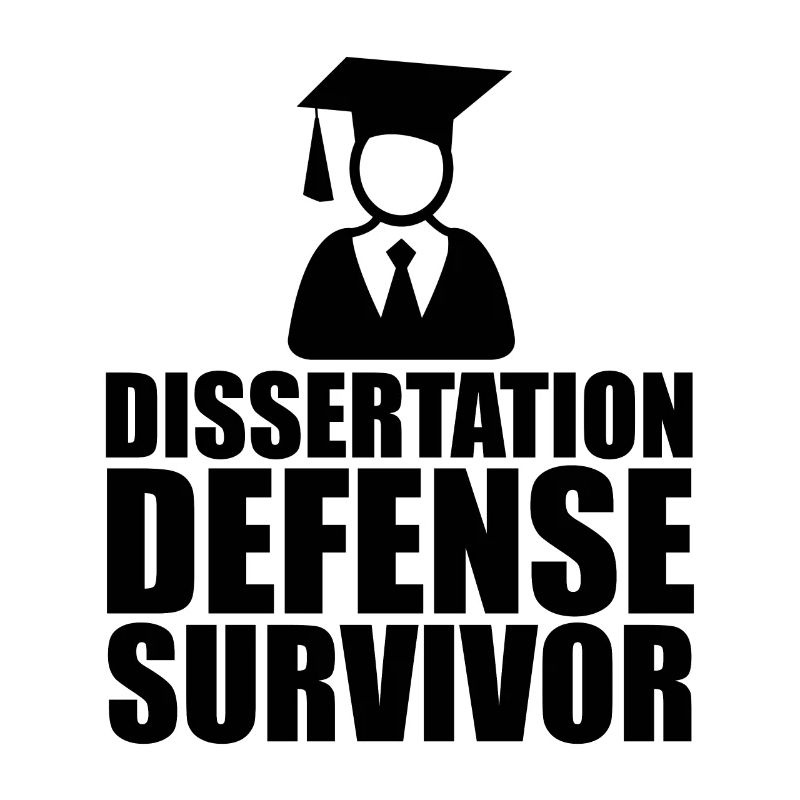 Dissertation Defense Survivor