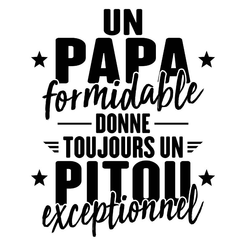 Papa Formidable Donne Un Pitou Exceptionnel