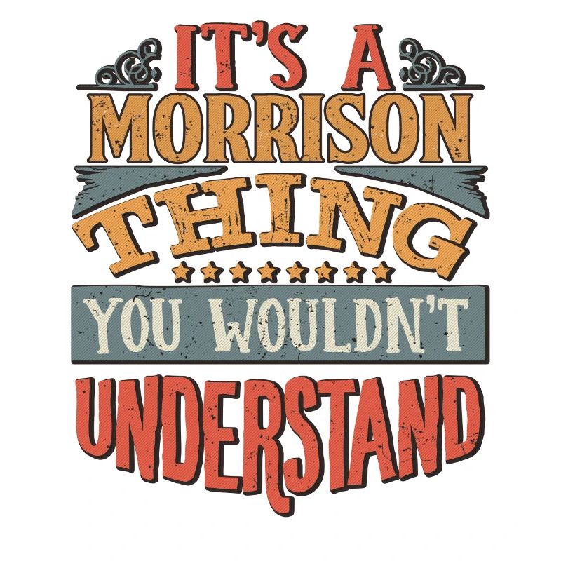It's A Morrison Thing You Wouldn't Understand -
