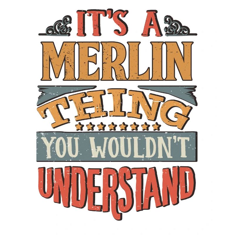 C’est une chose de Merlin que vous ne comprendriez pas -