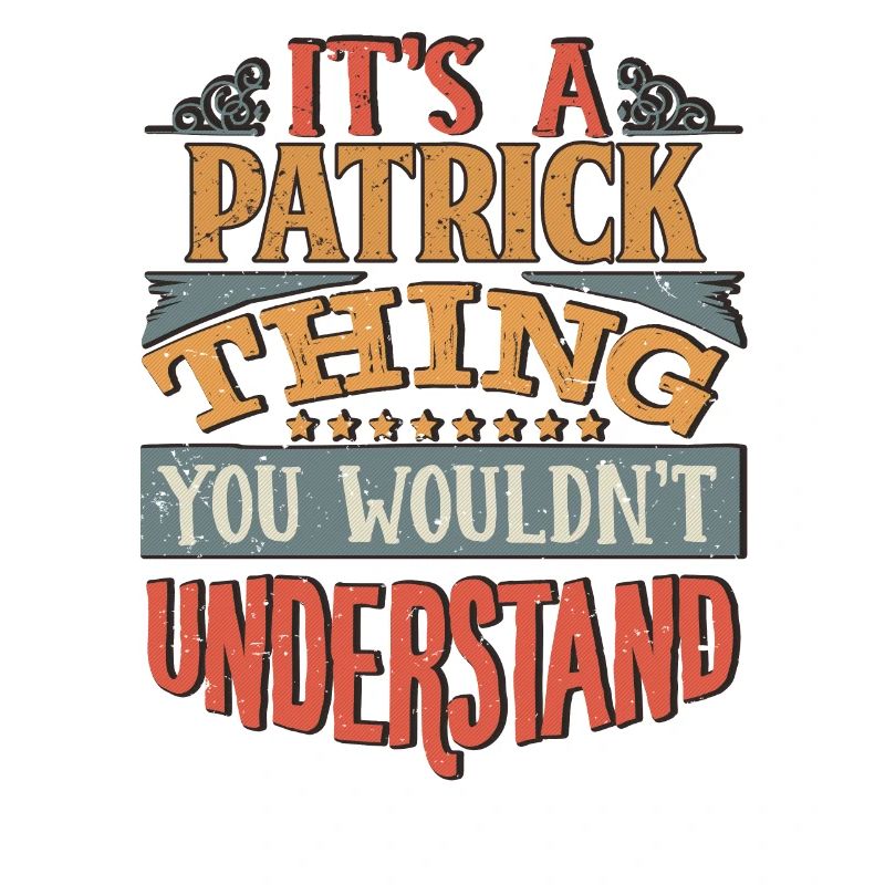 C’est une chose de Patrick que vous ne comprendriez pas -