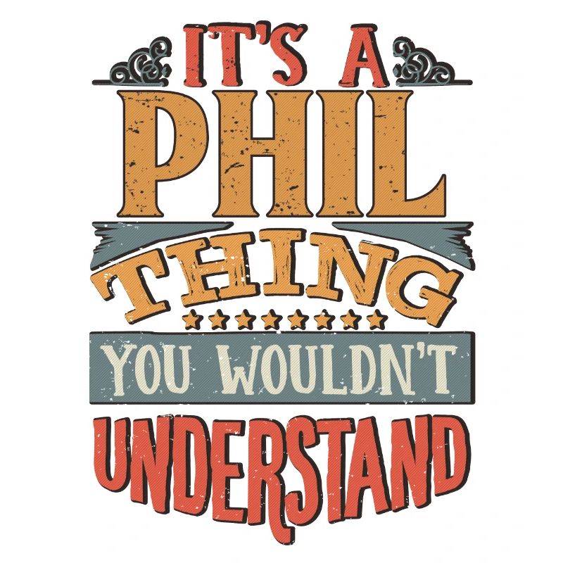 C’est une chose Phil que vous ne comprendriez pas - Phil
