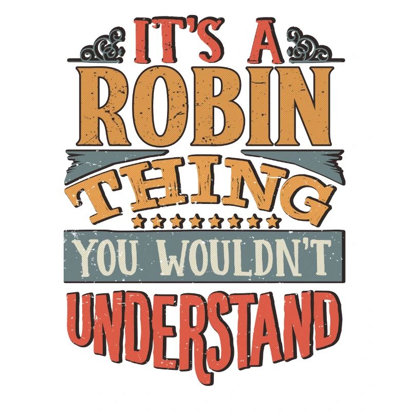 C’est une chose robin que vous ne comprendriez pas - Robin