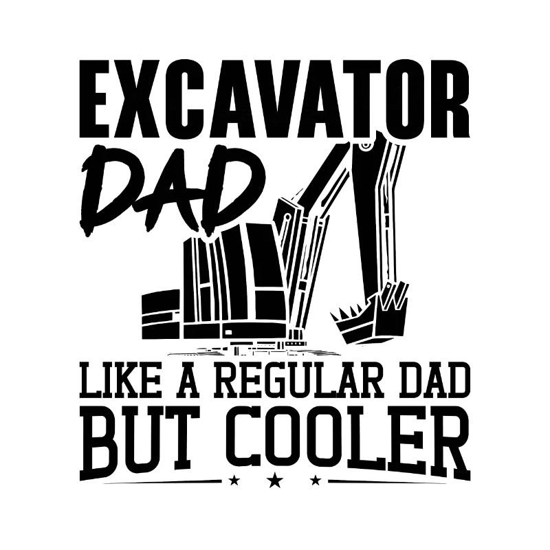 Excavator Construction workers Excavator driver Gift idea