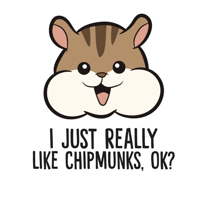 J’aime vraiment chipmunks, ok, doux