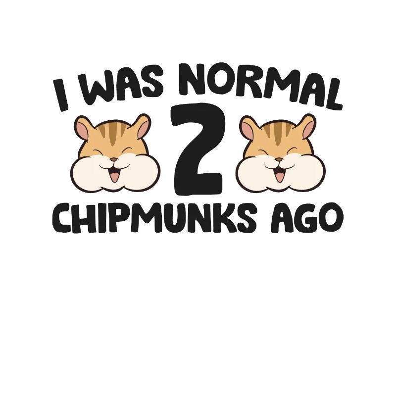 Drôle de propriétaire de Chipmunk que j’étais il y a 2 ans