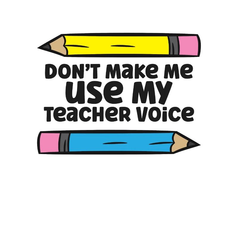 Ne me faites pas utiliser mon professeur De voix Drôle d’enseignant