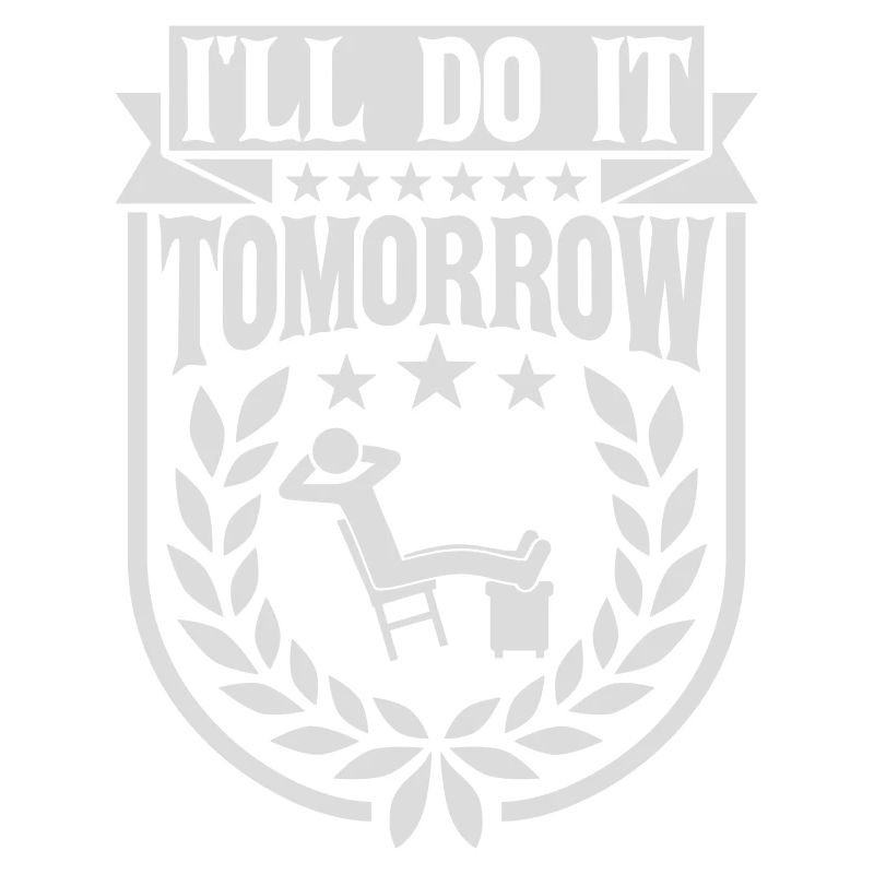 do it tomorrow Zitat