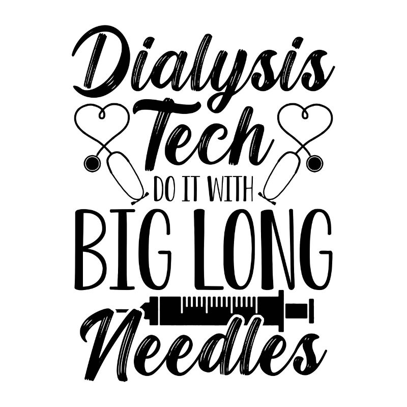 Dialysis Tech Do It Nephrology Nurse Dialysis Tech