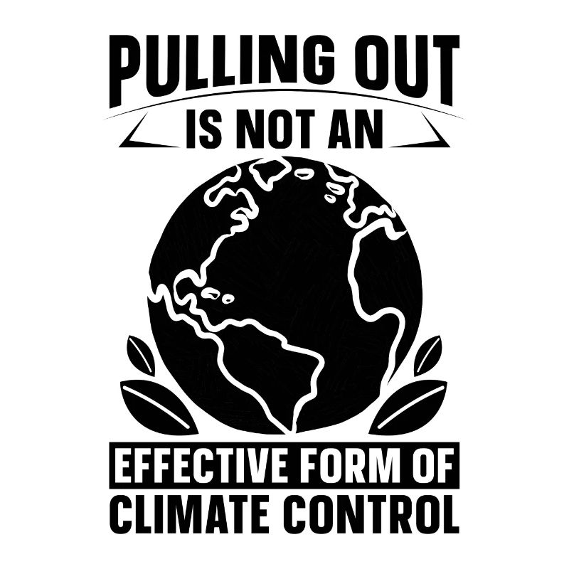 Pulling Out Is Not Conservation Climate Activist