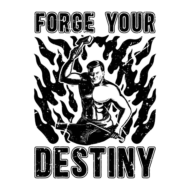 Forge Your Destiny Forging Iron Worker Blacksmiths