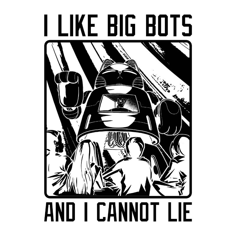 I Like Big Bots Robotics Cyborg Robotics Engineer
