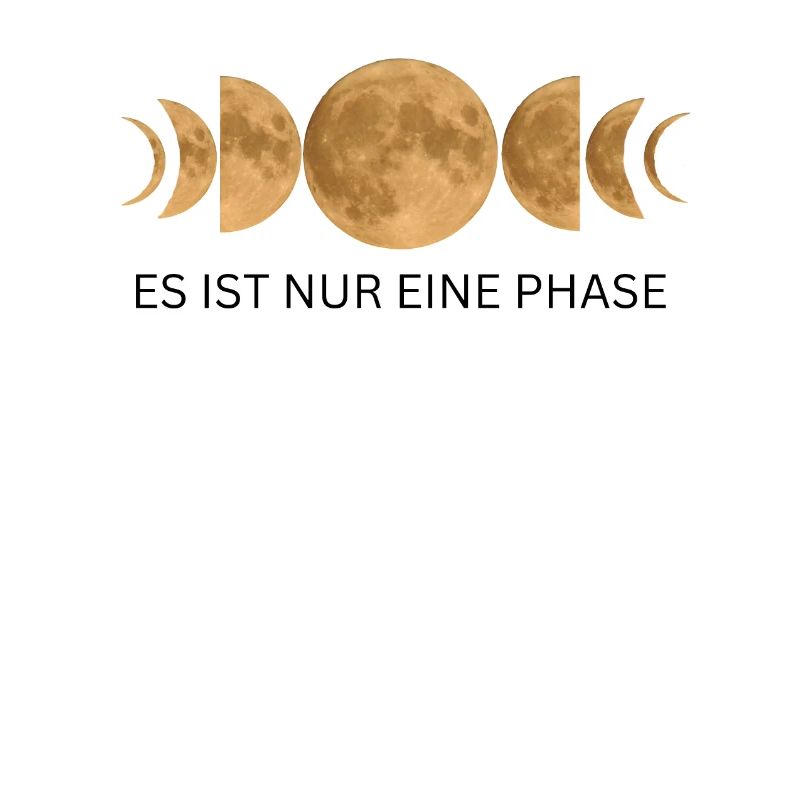 It's Just One Phase - Moon Phases Design