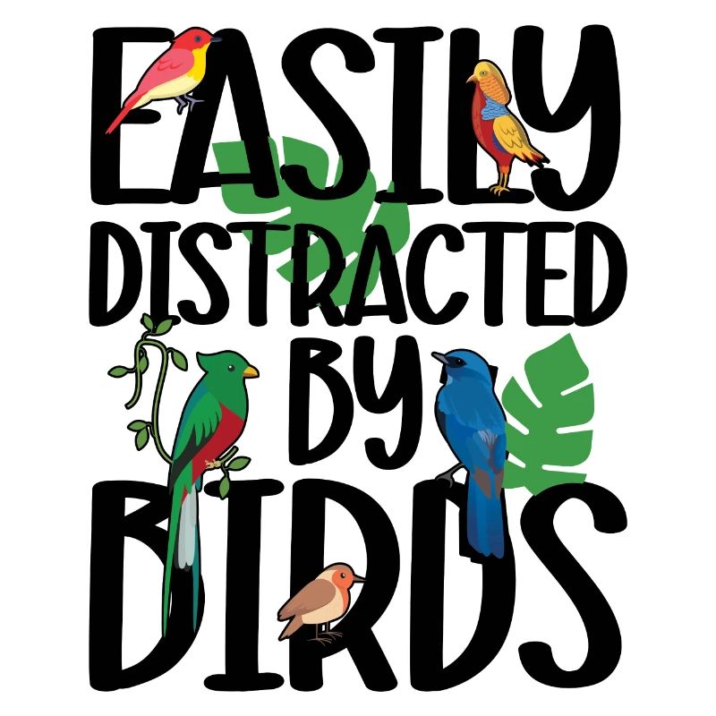 Easily Distracted by Birds