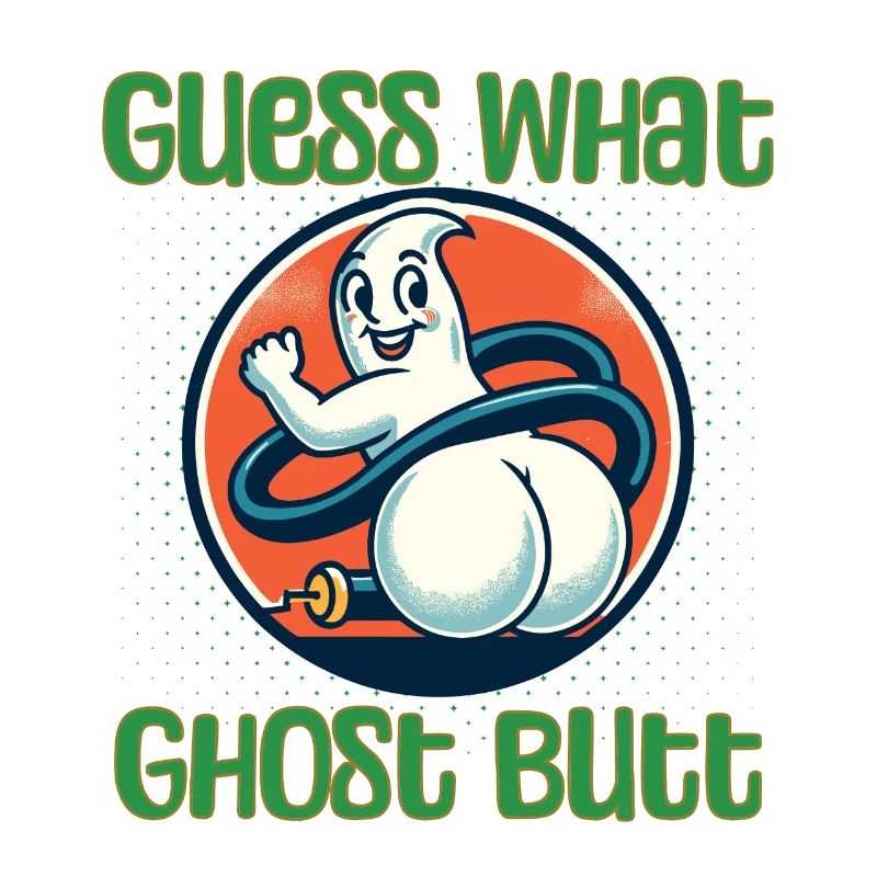 Guess What Ghosts Butt Funny Ghosts Saying
