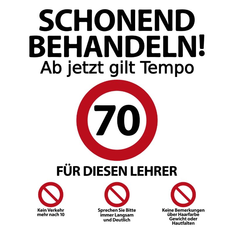 70. Geburtstag Lehrer mit Spruch