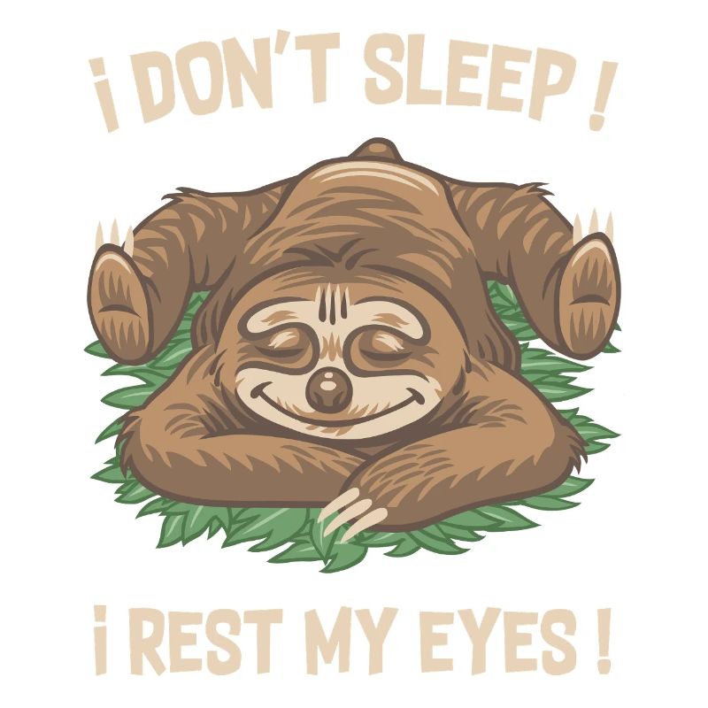 Sloth don't sleep !