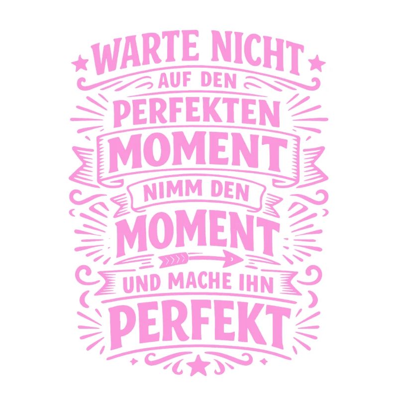 Don't wait – seize the moment