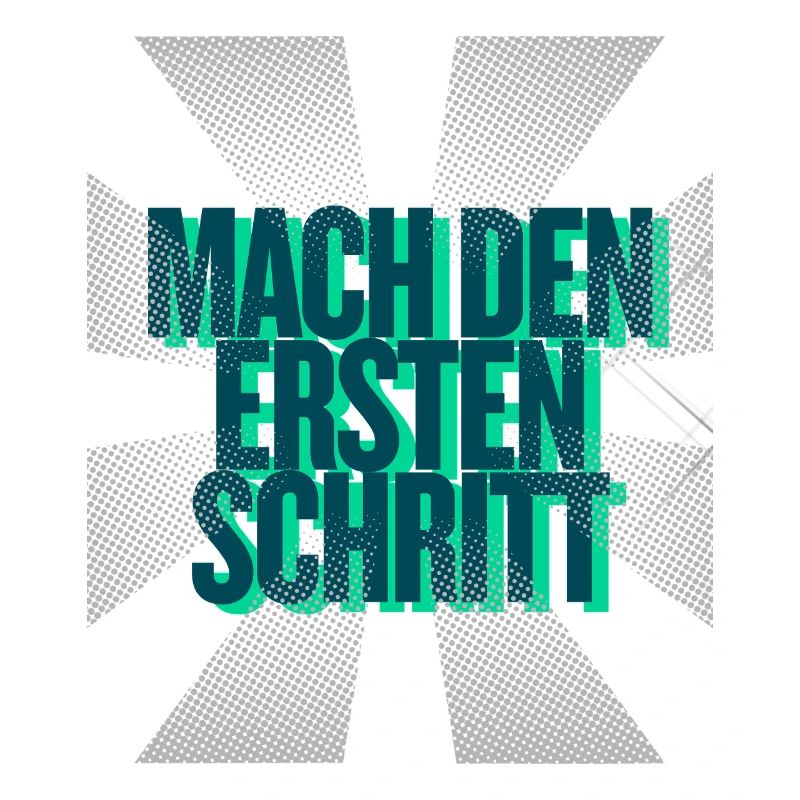 Mach den ersten Schritt – Mut Statement