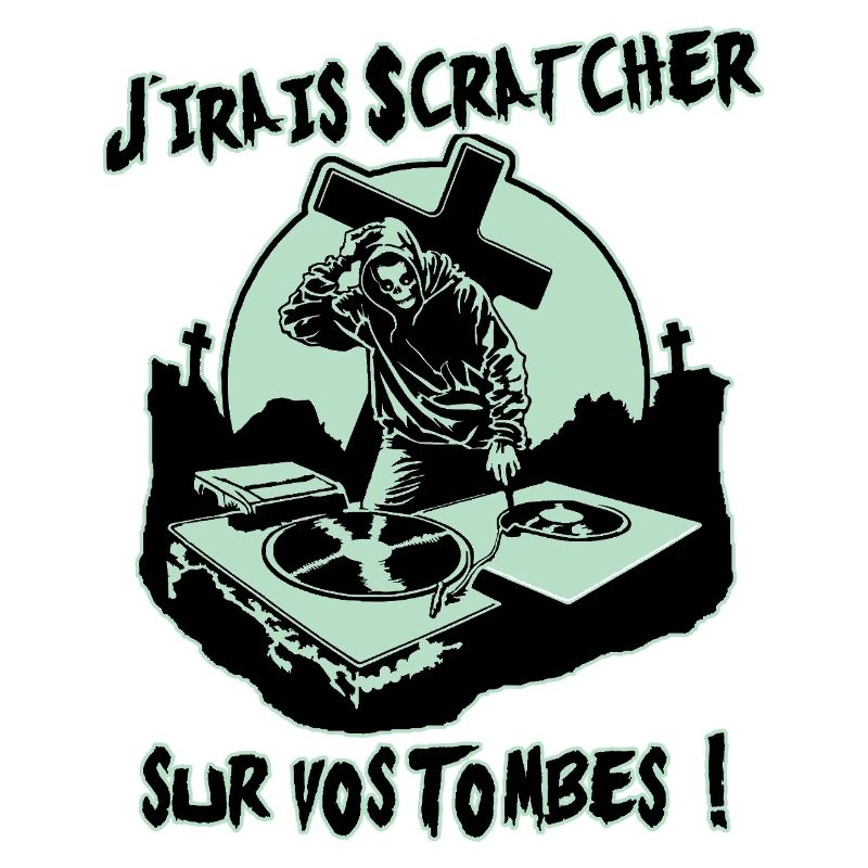 I'LL GO SCRATCH ON YOUR GRAVES!