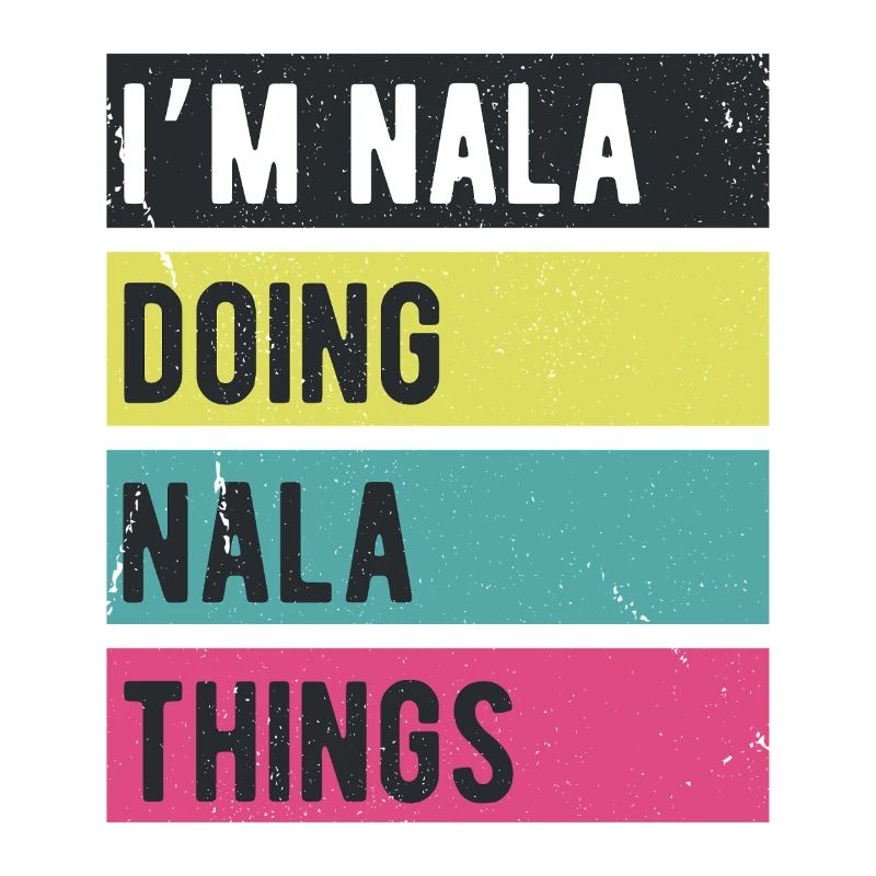 I’m Nala Doing Nala Things Retro Colors