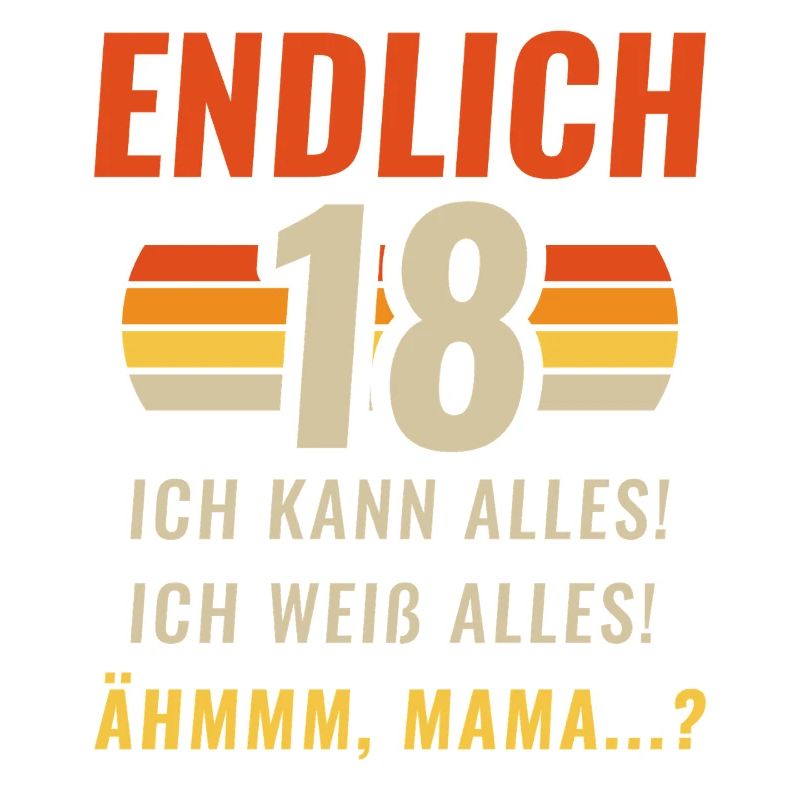 Finally 18 I can do everything I know everything