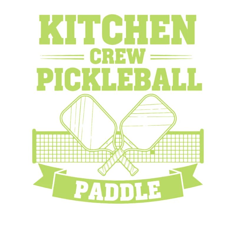 Pickleball Kitchen Crew Paddle funny player pickle