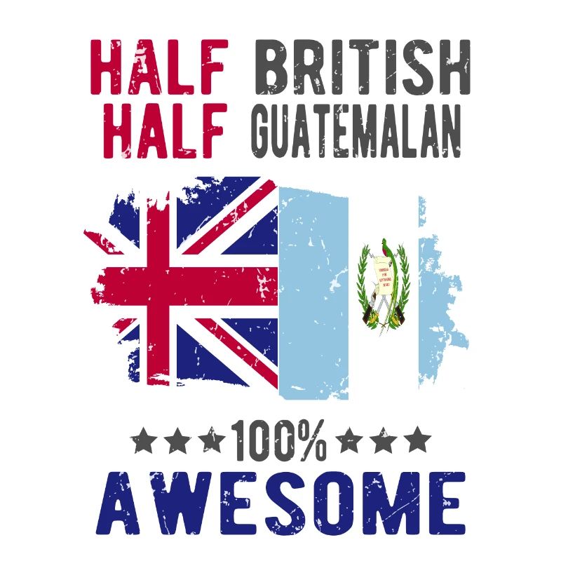 Half British Half Guatemalan