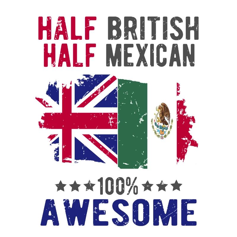 Half British Half Mexican