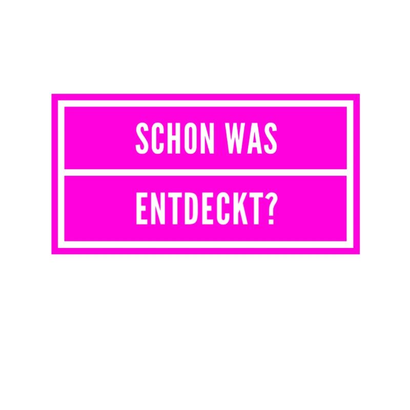 ich bin ein Entdecker