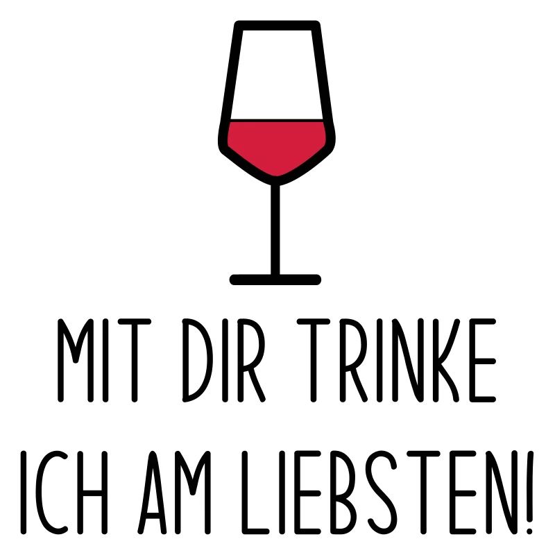 Mit Dir trinke ich am liebsten