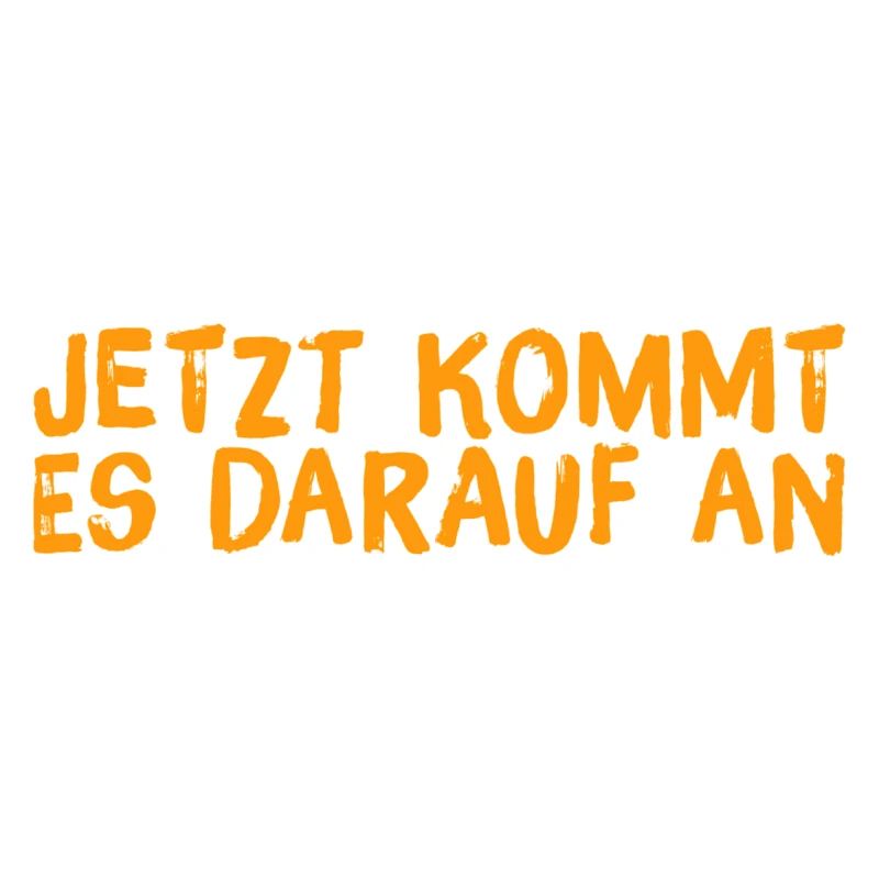 jetzt wird es wichtig