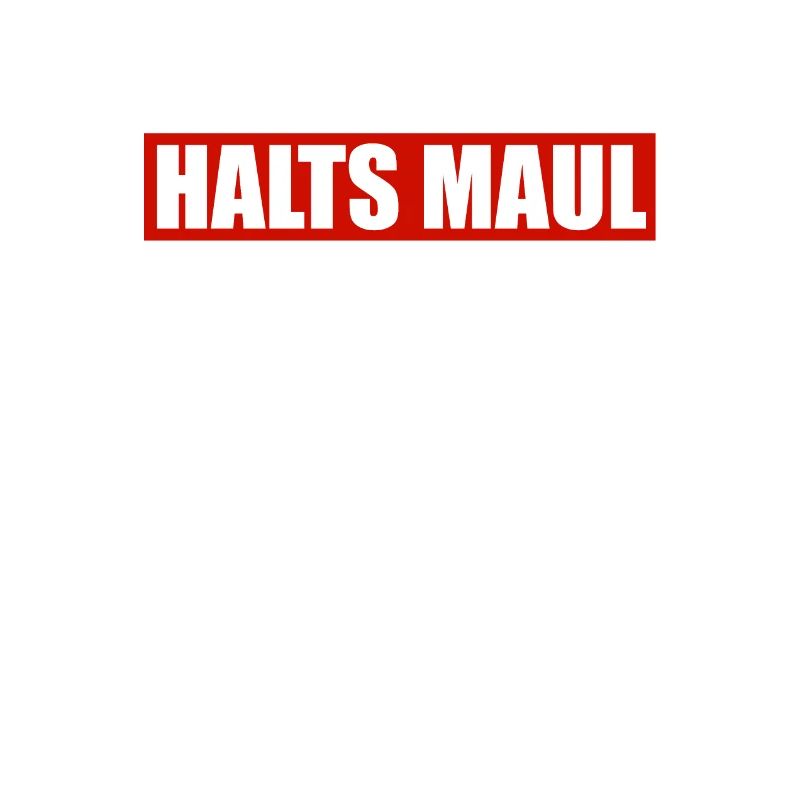 Halts maul. Statement