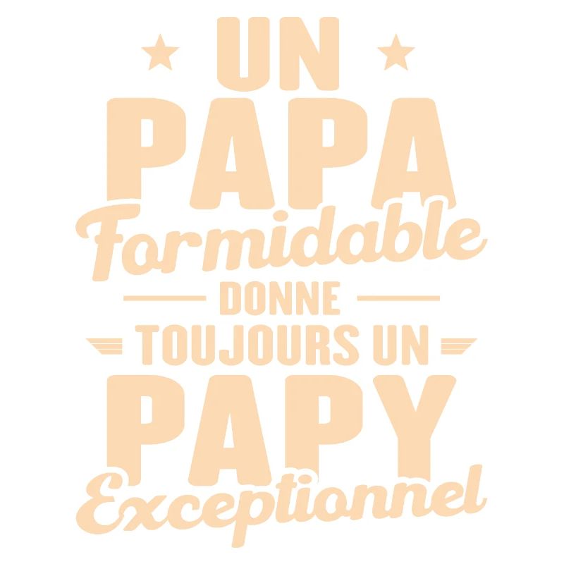 Papa Formidable - Papy Exceptionnel