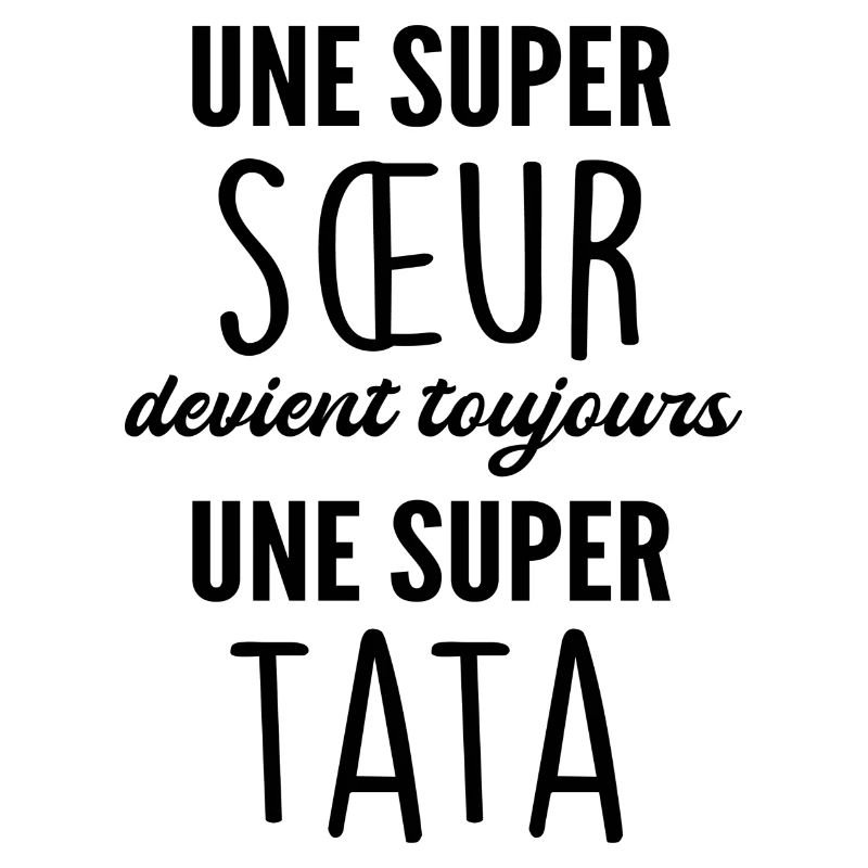 super sœur devient super tata