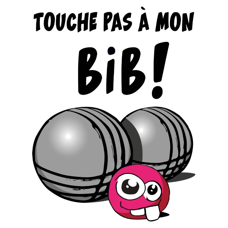 touche pas a mon bib