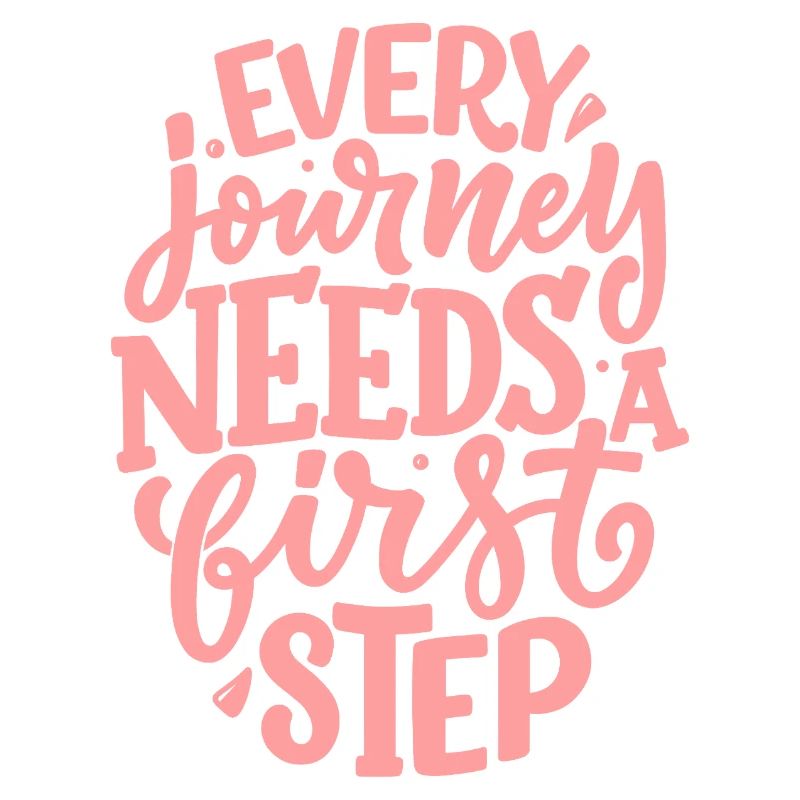 Every Journey Needs A First Step