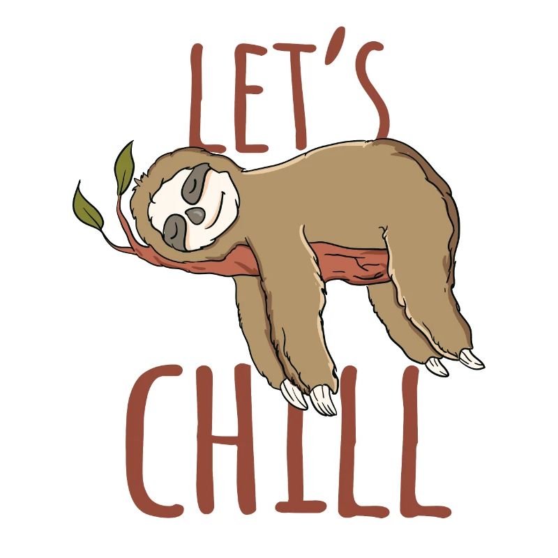 Sloth let's chill